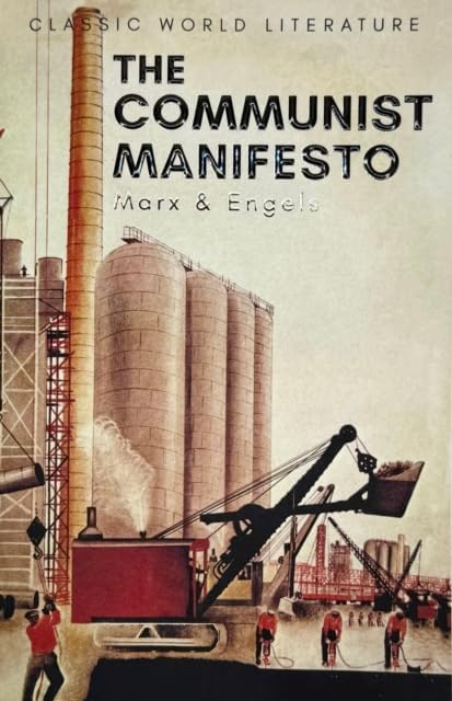 The Communist Manifesto With The Condition Of The Working Class In England In 1844 Socialism Utopian And Scientific