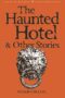 The Haunted Hotel and Other Stories