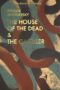 The House of the DeadThe Gambler Wordsworth Classics