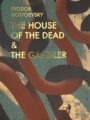 The House of the DeadThe Gambler Wordsworth Classics