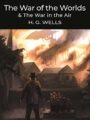 The War of the Worlds and the War in the Air
