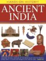 Ancient India Discover The Rich Heritage Of The Indus Valley And The Mughal Empire With 15 Stepbystep Projects And 340 Pictures