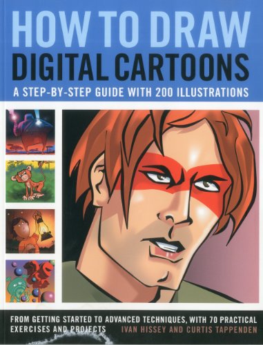 How to Draw Digital Cartoons A StepByStep Guide with 200 Illustrations