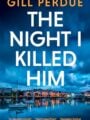 Night I Killed Him