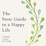 Stoic Guide to a Happy Life