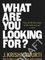 What Are You Looking For?