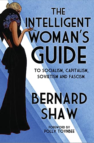 The Intelligent Woman's Guide to Socialism
