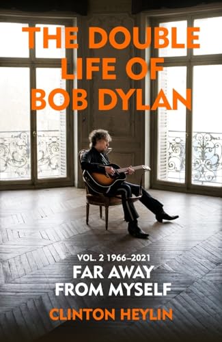 Double Life of Bob Dylan Volume 2 : 1966-2021 Double Life of Bob Dylan Volume 2 : 1966-2021
