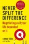 Never Split the Difference