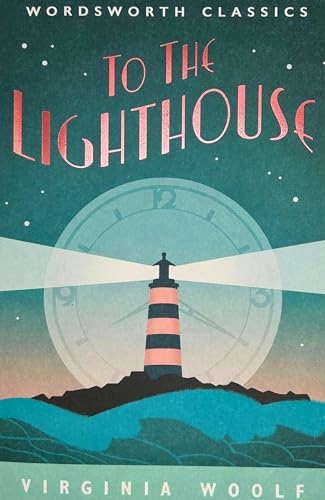To the Lighthouse (Wordsworth Classics) (Wordsworth Classics)
