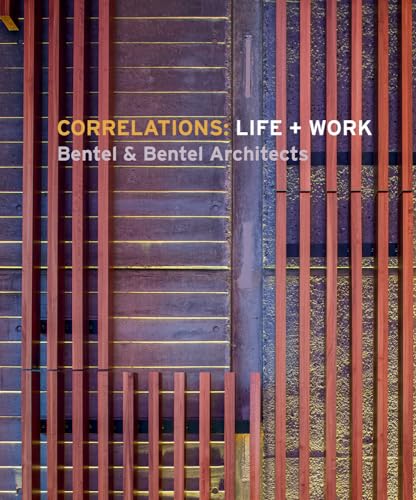 Correlations Life Work Bentel and Bentel Architects Pub May 2021