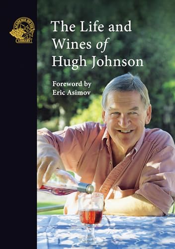 Life and Wines of Hugh Johnson Life and Wines of Hugh Johnson