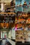 Rough past meets new design