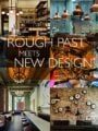 Rough past meets new design