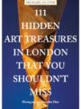 111 Hidden Art Treasures in London That You Shouldn't Miss