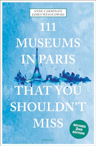 111 Museums Paris You Shouldn't Miss
