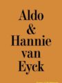 Aldo and Hannie Van Eyck. Excess of Architecture