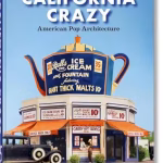 California Crazy. American Pop Architecture. 45th Ed