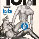 Tom of Finland. the Complete Kake Comics. 45th Ed