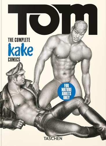 Tom of Finland. the Complete Kake Comics. 45th Ed