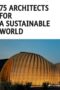75 Architects for a Sustainable World