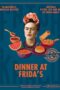 Dinner at Frida's
