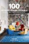 100 INTERIORS AROUND THE WORLD