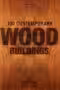 100 Contemporary Wood Buildings