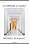 Entryways of Milan - Ingressi di Milano