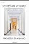 Entryways of Milan - Ingressi di Milano