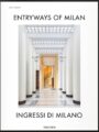 Entryways of Milan - Ingressi di Milano
