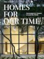 Homes for Our Time. Contemporary Houses Around the World - 40th Anniversary Edition
