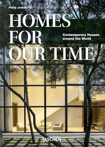 Homes for Our Time. Contemporary Houses Around the World - 40th Anniversary Edition