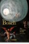 Hieronymus Bosch. the Complete Works. 40th Ed