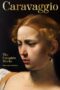 Caravaggio. the Complete Works. 40th Ed