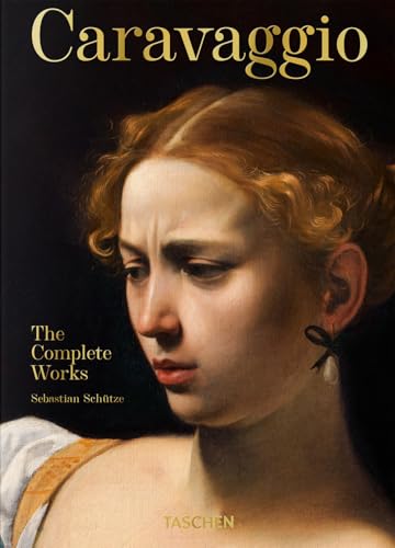Caravaggio. the Complete Works. 40th Ed