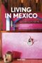 Living in Mexico. 40th Ed