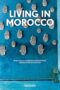Living in Morocco. 40th Ed