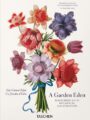 Garden Eden. Masterpieces of Botanical Illustration. 40th Ed
