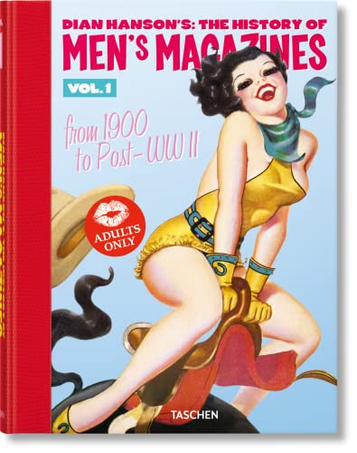 Dian Hanson's : the History of Men's Magazines. Vol. 1