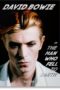 David Bowie. the Man Who Fell to Earth. 40th Ed