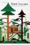 Tree Houses. 40th Ed