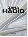 Zaha Hadid. Complete Works 1979-Today. 40th Ed