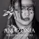Sebastião Salgado. Amazônia