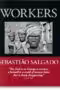 Sebastião Salgado. Workers. an Archaeology of the Industrial Age