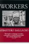 Sebastião Salgado. Workers. an Archaeology of the Industrial Age