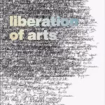 Liberation of Arts Liberation of A