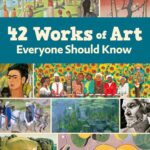 42 Works of Art Everyone Should Know