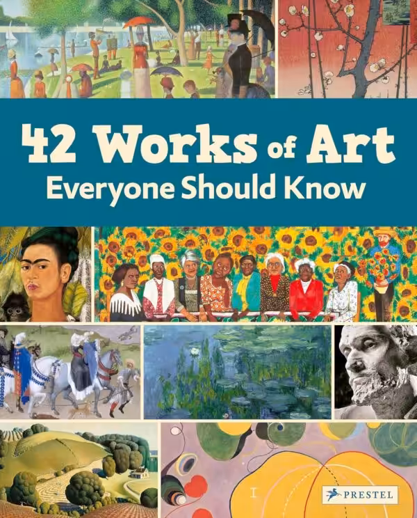 42 Works of Art Everyone Should Know
