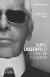 Karl Lagerfeld : a Life in Fashion